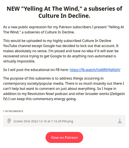 Screenshot 2022-12-17 at 16-53-26 🎉 Peter Joseph just shared NEW Yelling At The Wind a subseries of Culture In Decline. for patrons only - keesdejong@gmail.com - Gmail